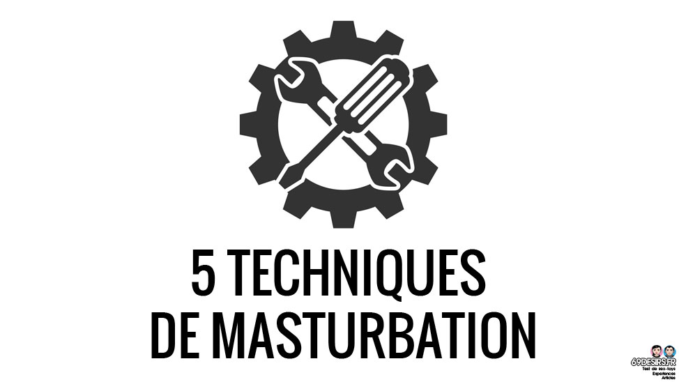 5 techniques de masturbation pour faire plaisir à monsieur