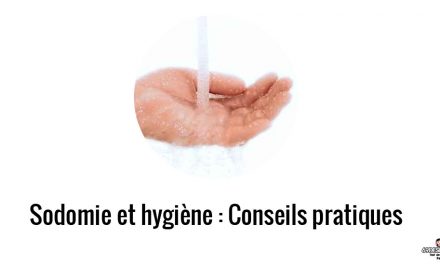 Conseils pratiques sur la sodomie et hygiène à respecter