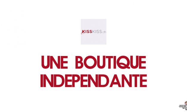 KissKiss.ch : Une boutique indépendante