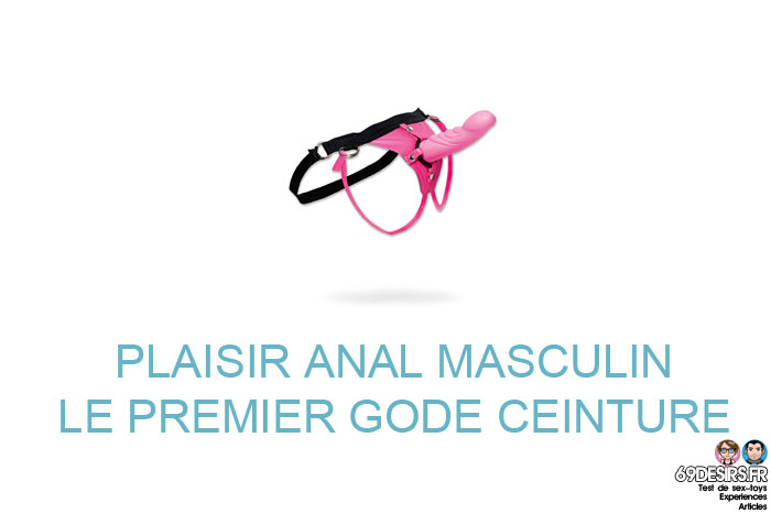 Plaisir anal : premier gode-ceinture