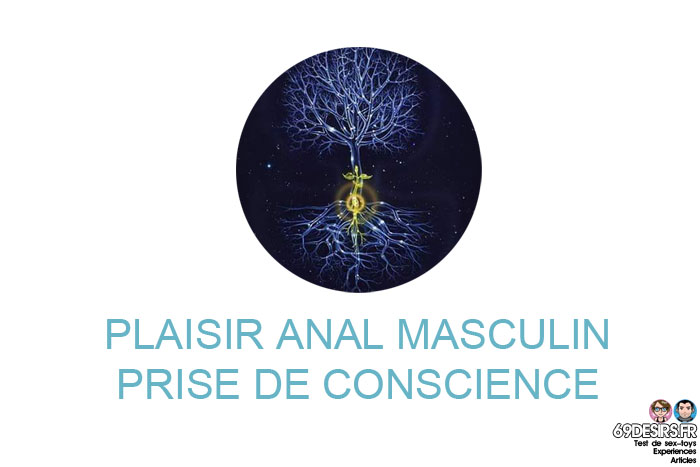 Plaisir anal : Prise de conscience