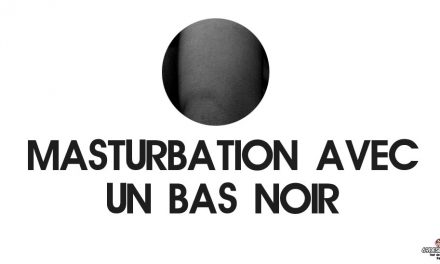 Masturbation avec un bas noir : Notre expérience