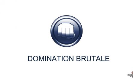 Domination brutale : Notre expérience