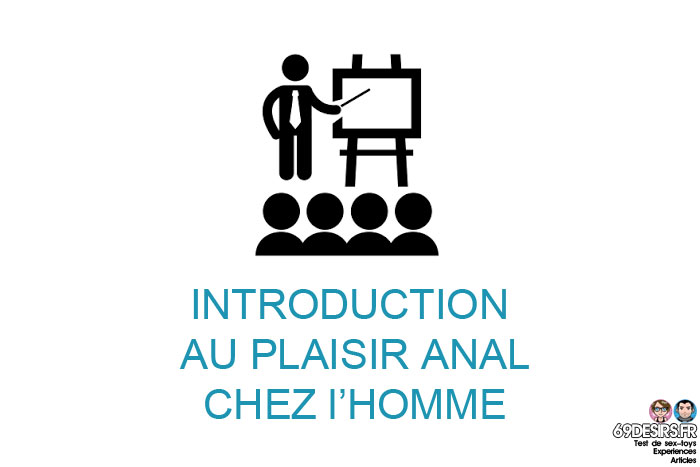 comment initier un homme au plaisir anal : introduction