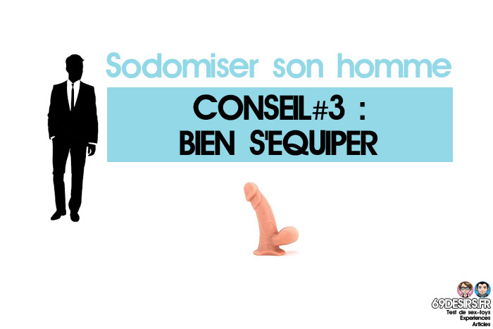 sodomiser son homme : bien s'équiper