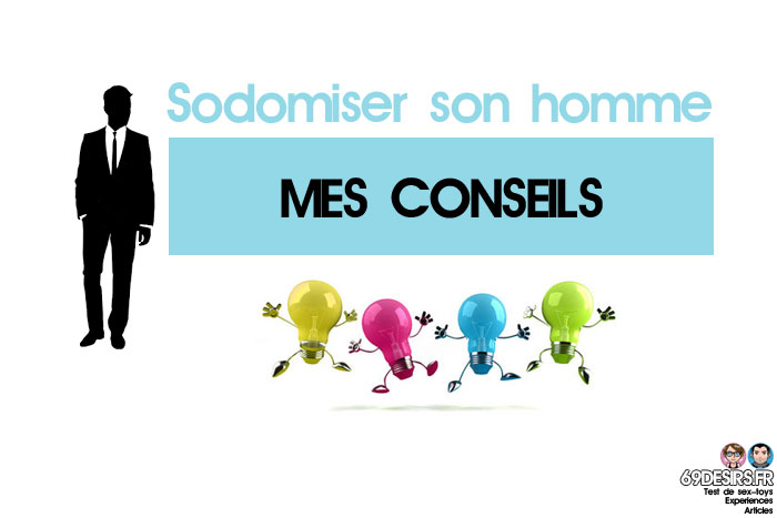 sodomiser son homme : mes conseils