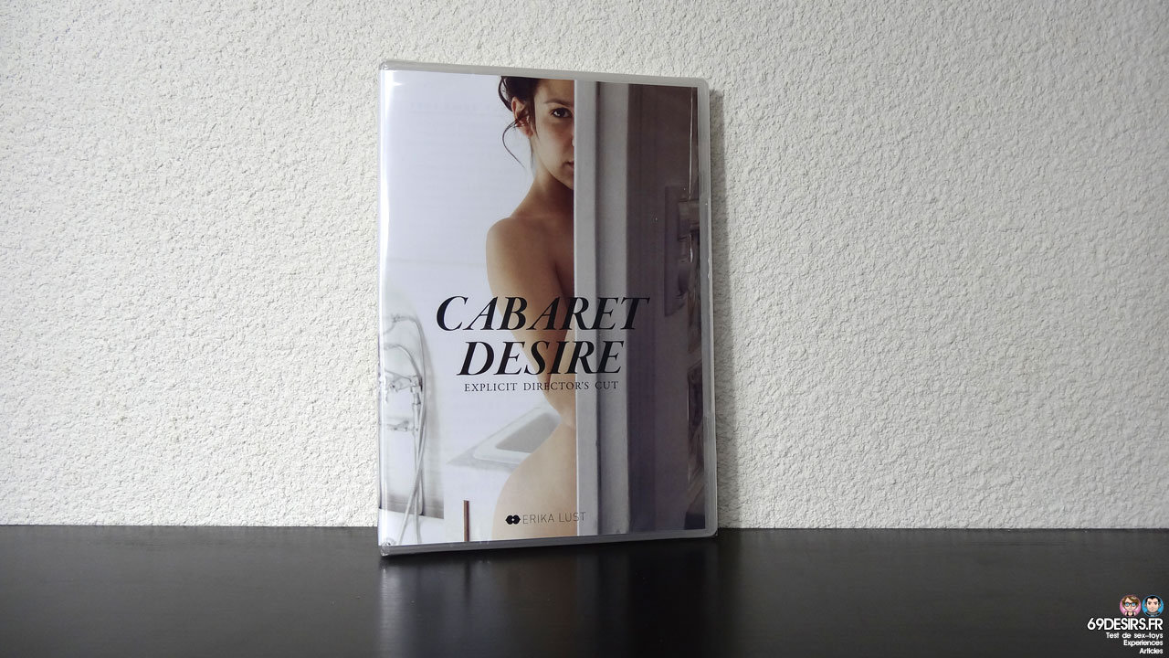 Avis sur le DVD Cabaret Desire de Erika Lust