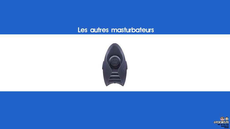 choisir son masturbateur : autres produits