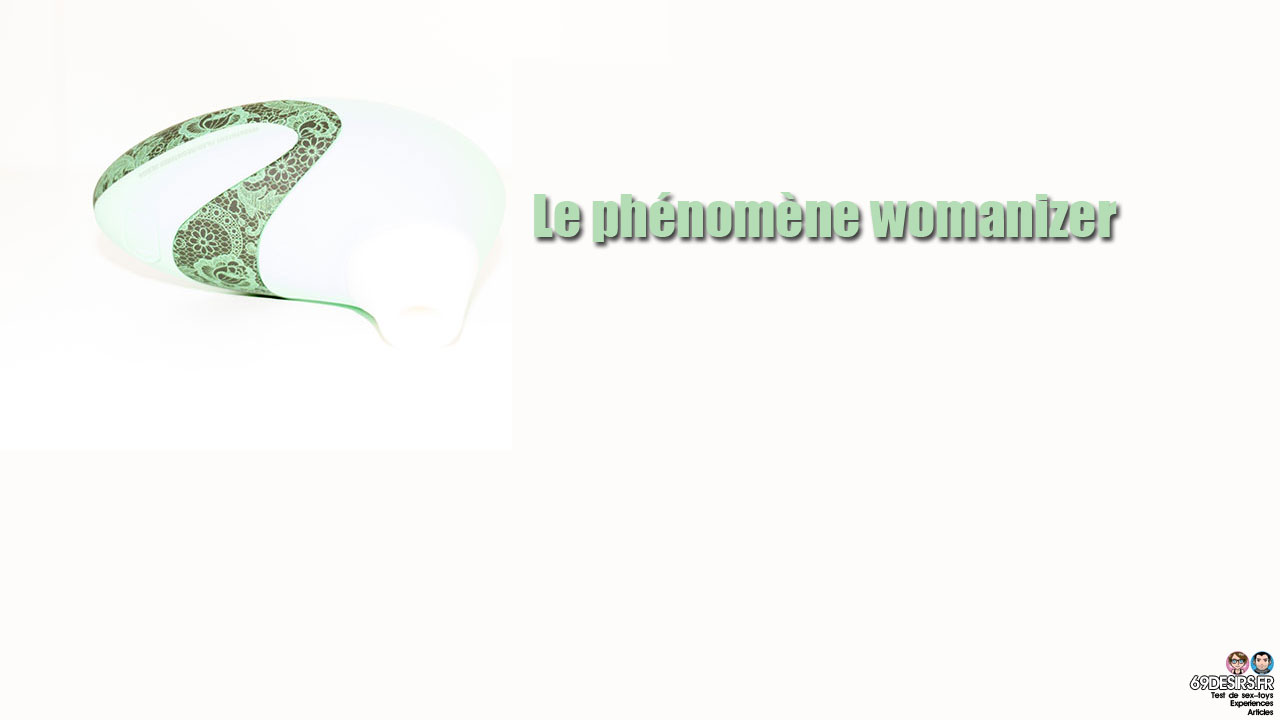 Le phénomène Womanizer : Sextoys et blogueurs