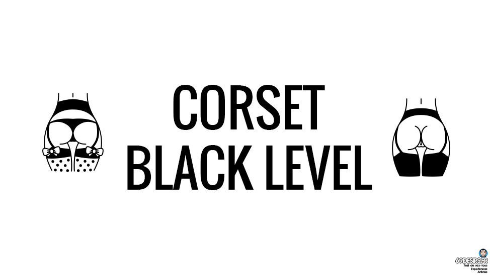 Avis Corset Black Level noir et blanc