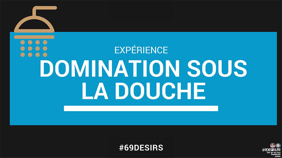 Domination sous la douche : double expérience