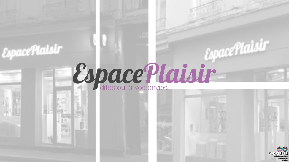 Une boutique EspacePlaisir à Lyon pour Septembre