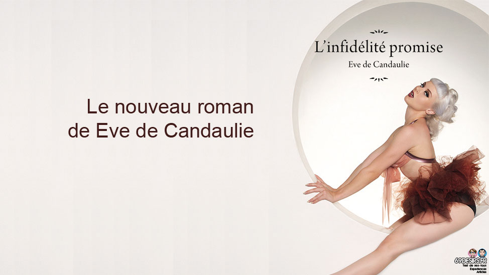 L'infidélité Promise : Le nouveau livre de Eve de Candaulie