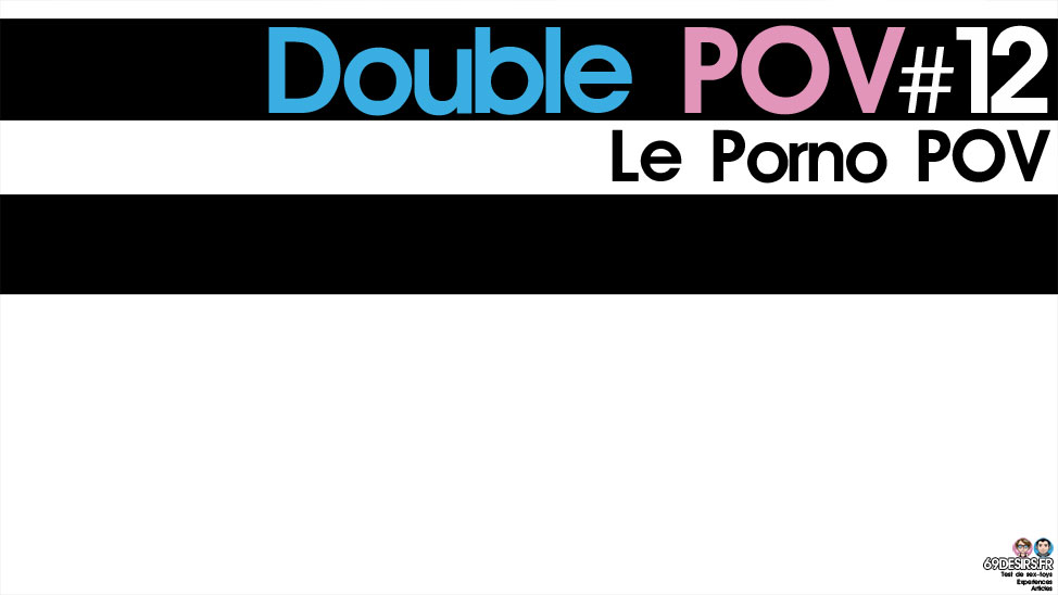 Porno POV et vue à la première personne : Double POV #12