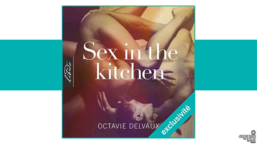 Sex in the Kitchen d’Octavie Delvaux