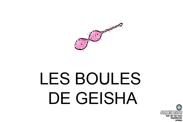 choisir son premier sextoy - les boules de geisha