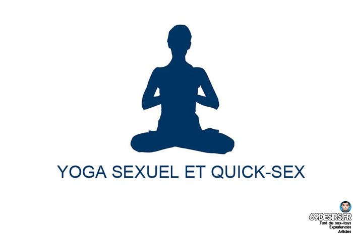 Le yoga sexuel pour faire du quick-sex