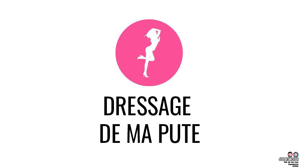 Dressage de ma pute – L’évolution de nos jeux de couple